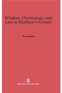 Wisdom, Christology, and Law in Matthew's Gospel