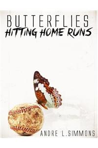 Butterflies Hitting Home Runs