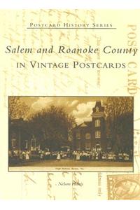 Salem and Roanoke County in Vintage Postcards