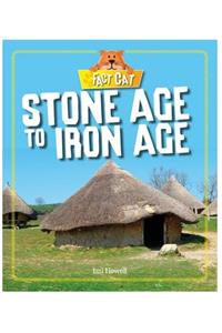 Fact Cat: History: Early Britons: Stone Age to Iron Age