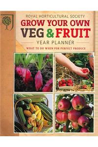 RHS Grow Your Own: Veg & Fruit Year Planner