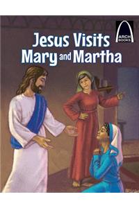 Jesus Visits Mary and Martha