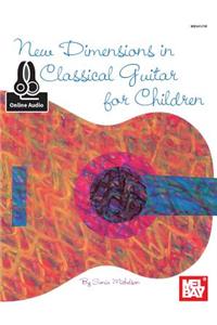 New Dimensions In Classical Guitar For Children