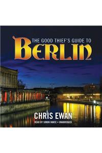 Good Thief's Guide to Berlin Lib/E