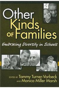 Other Kinds of Families: Embracing Diversity in Schools