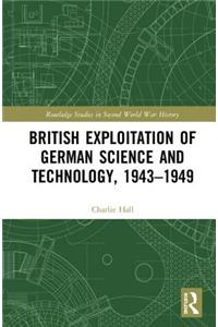 British Exploitation of German Science and Technology, 1943-1949