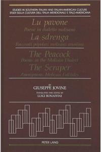 «Lu Pavone», Poesie in Dialetto Molisano- «La Sdrenga», Racconti Popolari Molisani Anonimi- «The Peacock», Poems in the Molisan Dialect- «The Scrapper», Anonymous Molisan Folktales