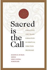 Sacred Is the Call