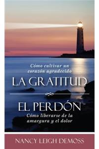 La Gratutud. El Perdón.