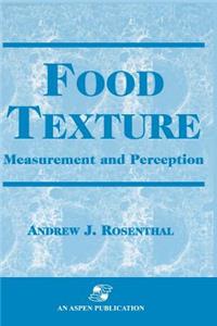 Food Texture: Measurement and Perception