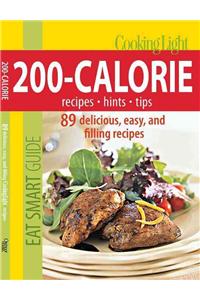 Cooking Light Eat Smart Guide: 200-Calorie