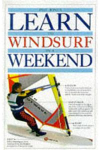 Learn to Windsurf in a Weekend