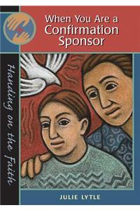 When You are a Confirmation Sponsor