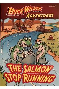 The Salmon Stop Running