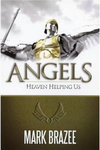 Angels--Heaven Helping Us