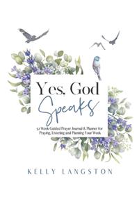 Yes, God Speaks