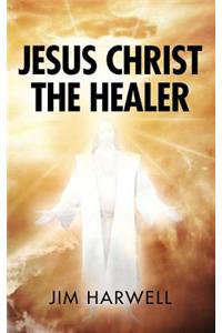 Jesus Christ the Healer