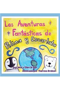 Las Aventuras Fantasticas de Polina y Escarlata