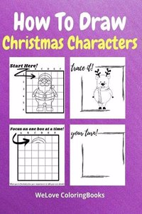 How To Draw Christmas Characters