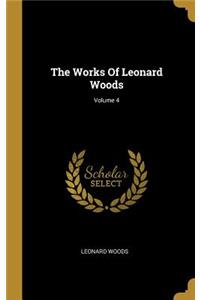 The Works Of Leonard Woods; Volume 4