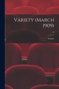 Variety (March 1909); 14