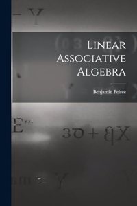 Linear Associative Algebra