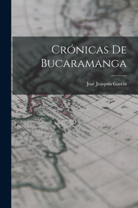 Crónicas De Bucaramanga