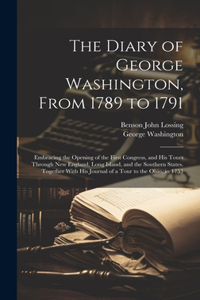 Diary of George Washington, From 1789 to 1791