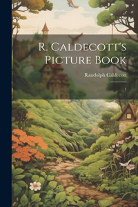 R. Caldecott's Picture Book: 1