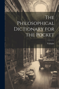 Philosophical Dictionary for the Pocket