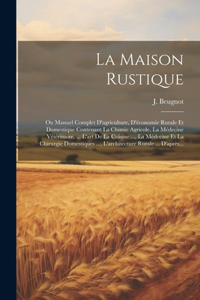 Maison Rustique