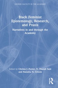 Black Feminist Epistemology, Research, and Praxis