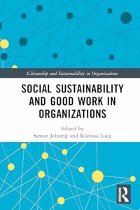 Social Sustainability and Good Work in Organizations