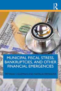 Municipal Fiscal Stress, Bankruptcies, and Other Financial Emergencies