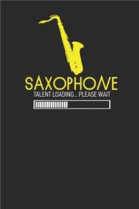 Saxophone Talent Loading Please Wait