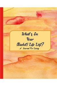 What's On Your (Bucket) Life List?