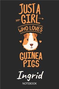 Just A Girl Who Loves Guinea Pigs - Ingrid - Notebook