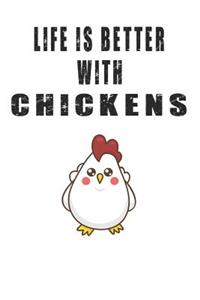 Life Is Better With Chickens
