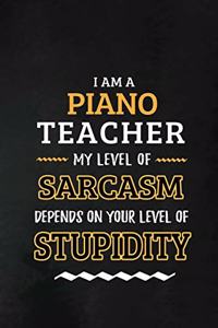 Piano Teacher - My Level of Sarcasm Depends on Your Level