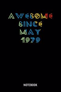 Awesome Since May 1979 Notebook