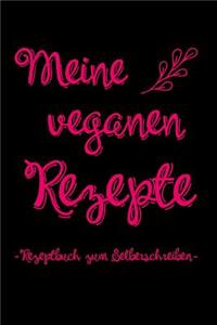 Meine veganen Rezepte - Rezeptbuch zum Selberschreiben: A5 Rezeptbuch zum Ausfüllen mit Platz für 100 Rezepte - als Geschenk für Veganer Hobbyköche Partner Frauen Männer Mütter Väter zum Geburtstag Vatert