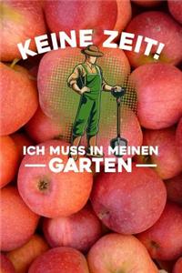 Keine Zeit! Ich muss in meinen Garten