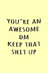 You're an awesome DM keep that shit up