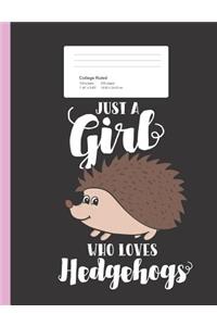 Just A Girl Who Loves Hedgehogs