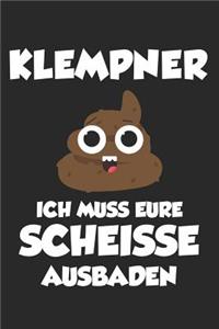 Klempner Ich Muss Eure Scheisse Ausbaden