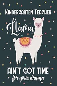 Kindergarten Teacher Llama Ain't Got Time For Your Drama