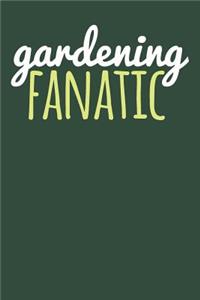 Gardening Fanatic
