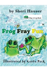 Frog Fray Fun