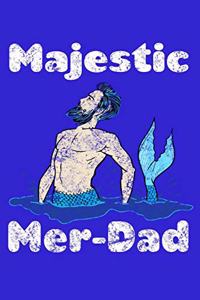 Majestic Mer Dad