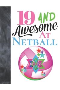 19 And Awesome At Netball